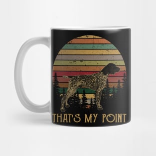 That's My Point German Shorthaired Pointer Mug